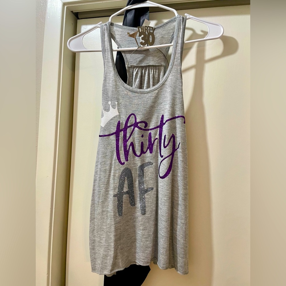 Dirty 30 racerback shirt